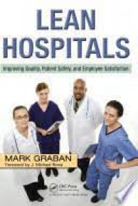 Image of Lean Hospitals : Improving Quality, Patient Safety and Employee Satisfaction